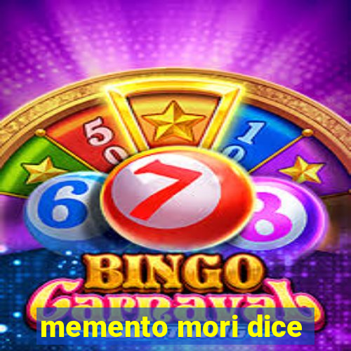 memento mori dice